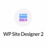 WP Site Designer 2 - Lifetime Unlimited Sites