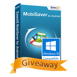 100% Giveaway on EaseUS MobiSaver for Android 5.0 – Free License Code – Android Data Recovery Software – for Windows
