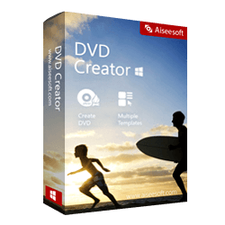 70% Off Coupon on Aiseesoft DVD Creator – Lifetime License – A Perfect Way of Preserving Movie and Home-made Video for Windows