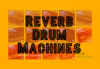 Reverb Drum Machines Review Free Download Full Version Giveaway
