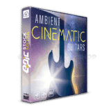 Audio Giveaway: Ambient Cinematic Guitars by Epic Stock Media – Free 200+ Guitar Loops & One Shots