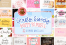 Font Giveaway – Crafty Sweety Font Bundle: Free Commercial License | 32 Premium Fonts