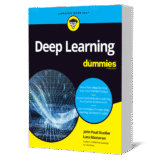 Giveaway – Deep Learning For Dummies: Free Full Copy | Beginner-Friendly Guide to AI & Machine Learning