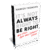 eBook: It’s Not Always Right to Be Right And Other Hard-Won Leadership Lessons