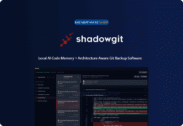 50% Off – ShadowGit: Lifetime License | Local AI Code Memory + Architecture-Aware Git Backup Software – for Windows, Mac, Linux