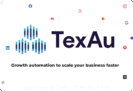 84% Off Lifetime Access to TexAu – Business Growth Automation Platform