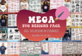 Giveaway – The Mega Designs SVG Bundle: Free Over 650 Designs | Commercial License