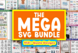 Giveaway – The Big Mega SVG Bundle: Over 950 Quote Designs – Commercial License