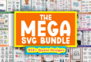 Giveaway – The Big Mega SVG Bundle: Over 950 Quote Designs – Commercial License
