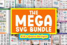 Giveaway – The Big Mega SVG Bundle: Over 950 Quote Designs – Commercial License