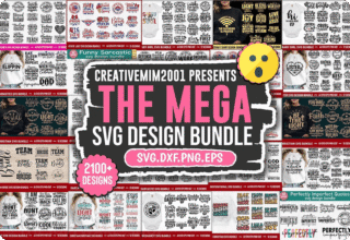 97% Off – The Mega SVG Bundle: Commercial License | 2,100+ Designs from 157 Mini Bundles | Ideal for T-Shirts, Mugs, Signs & More