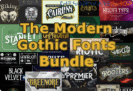 98% Off + 10% Off Coupon on The Modern Gothic Fonts Bundle: 70 Bold Beautiful Gothic Fonts Across 34 Font families