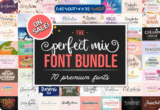 99% Off – The Perfect Mix Font Bundle: 70 Premium Fonts with Commercial License