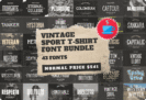 Giveaway – Vintage Sport T-Shirt Font Bundle: Free Commercial License | 43 Retro-Inspired Fonts for T-Shirt Design