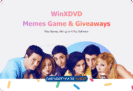 WinXDVD Memes Game & Giveaways: Free WinX HD Video Converter Deluxe, WinX DVD Ripper Platinum, HDR Projects 5, RecMaster