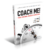 Coach Me! Your Personal Board of Directors: Leadership Advice from the World’s Greatest Coaches