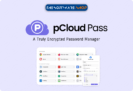 Software Giveaway – pCloud Pass: Free Premium Subscription | Secure Encrypted Password Manager – for Windows, Mac, Linux, Android, iOS